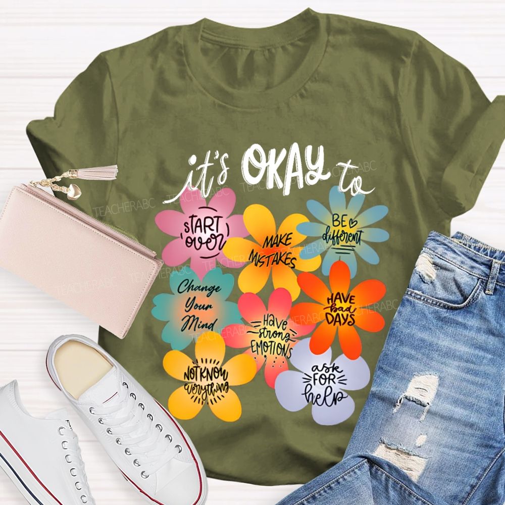 It'S Okay To Start Over Make Mistakes Be Different Floral Teacher T-shirt