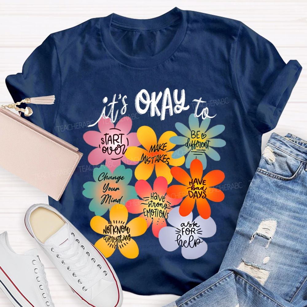 It'S Okay To Start Over Make Mistakes Be Different Floral Teacher T-shirt
