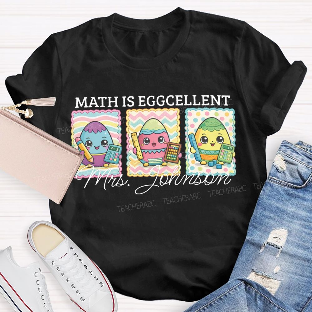 Personalized Name Math Is Eggcellent Math Teacher T-shirt