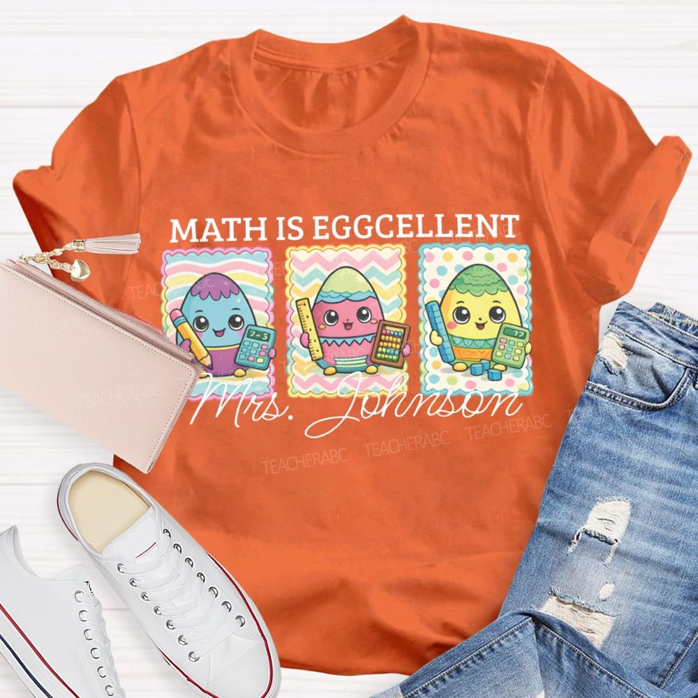 Personalized Name Math Is Eggcellent Math Teacher T-shirt