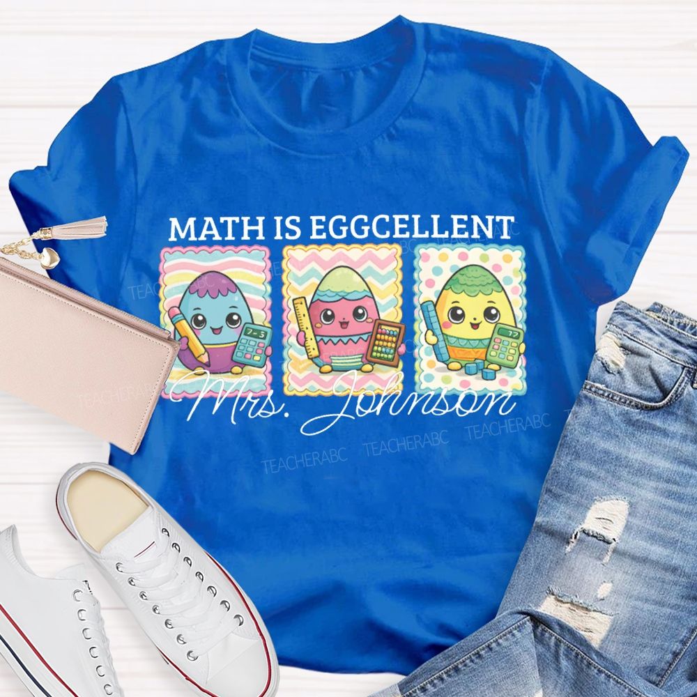 Personalized Name Math Is Eggcellent Math Teacher T-shirt