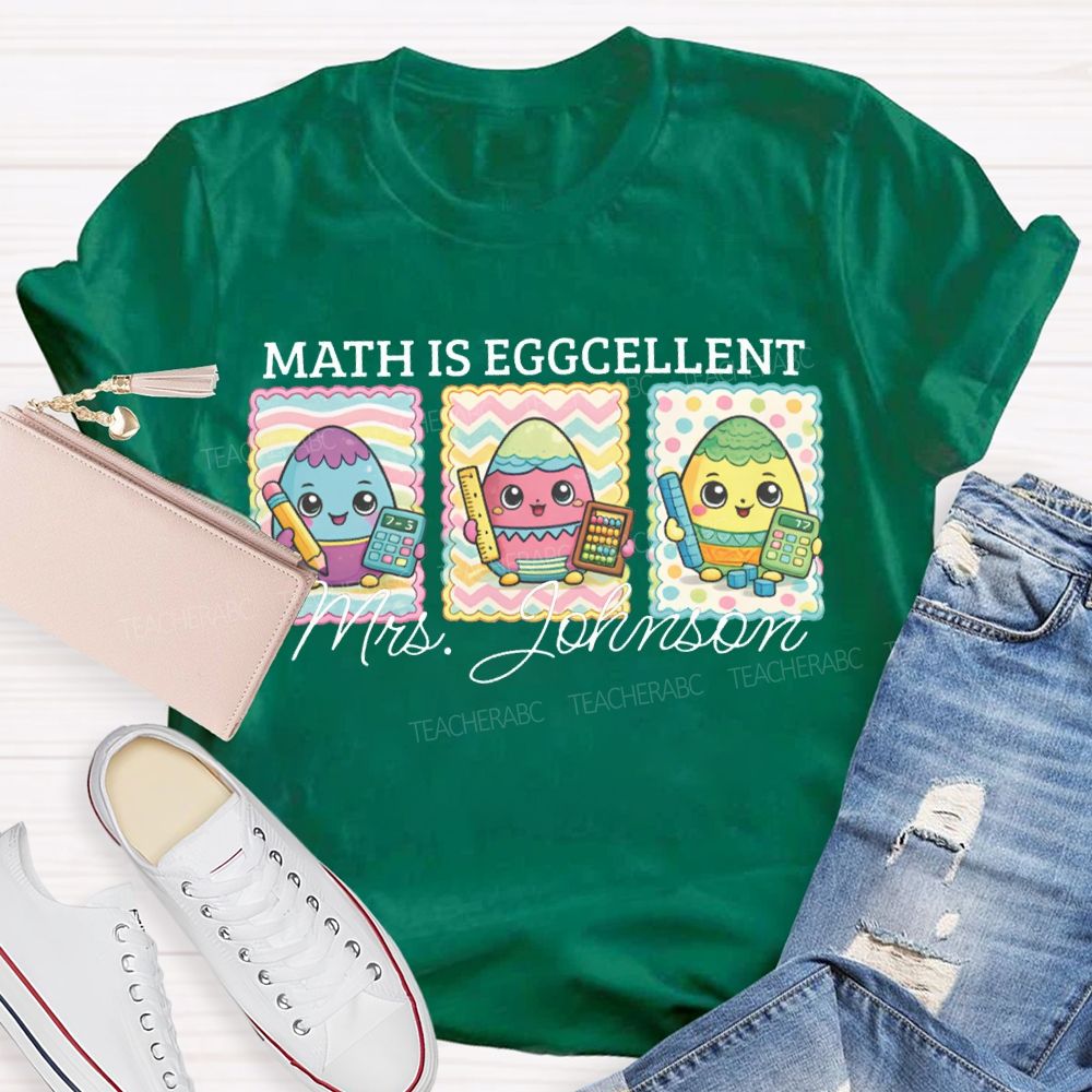 Personalized Name Math Is Eggcellent Math Teacher T-shirt