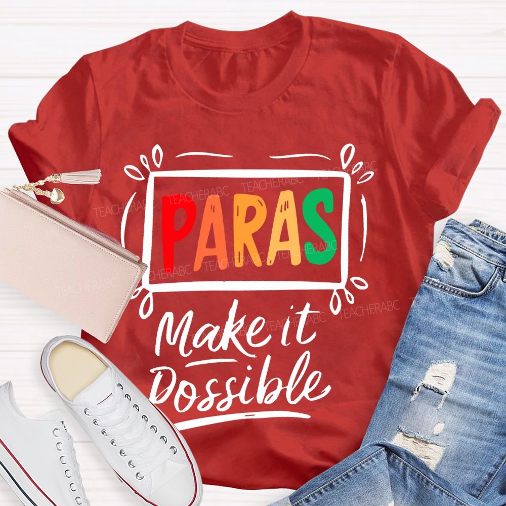 Paras Make It Possible Colorful Letters Teacher T-shirt
