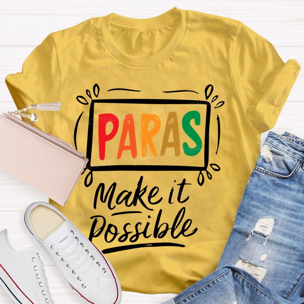 Paras Make It Possible Colorful Letters Teacher T-shirt