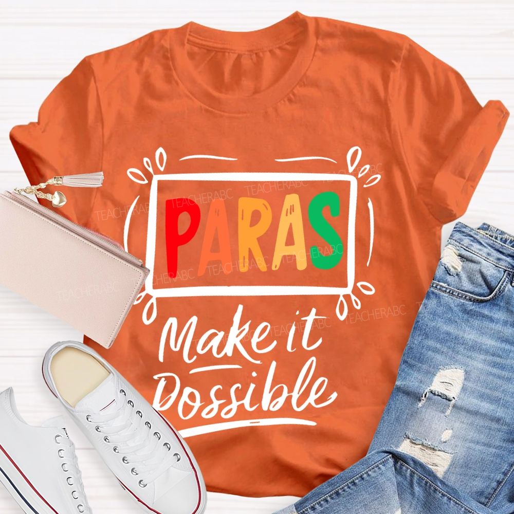 Paras Make It Possible Colorful Letters Teacher T-shirt