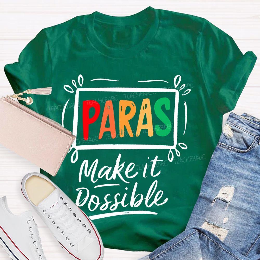 Paras Make It Possible Colorful Letters Teacher T-shirt