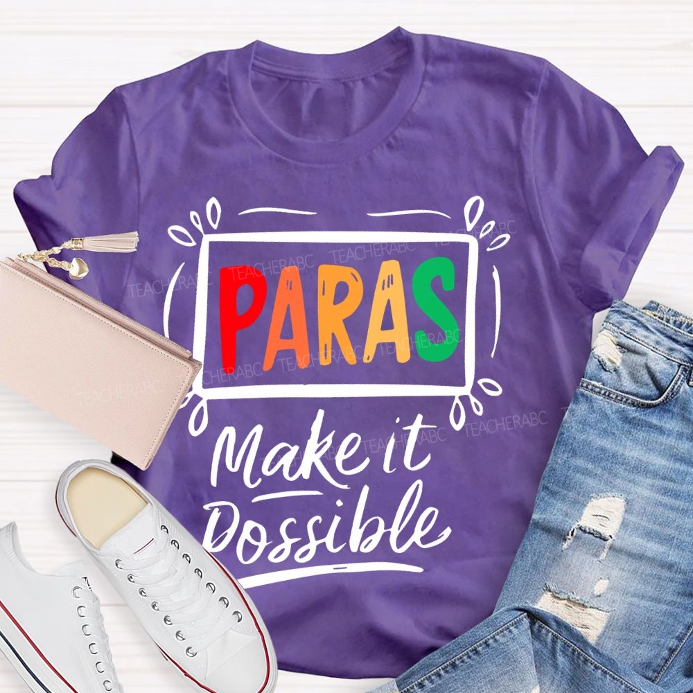 Paras Make It Possible Colorful Letters Teacher T-shirt