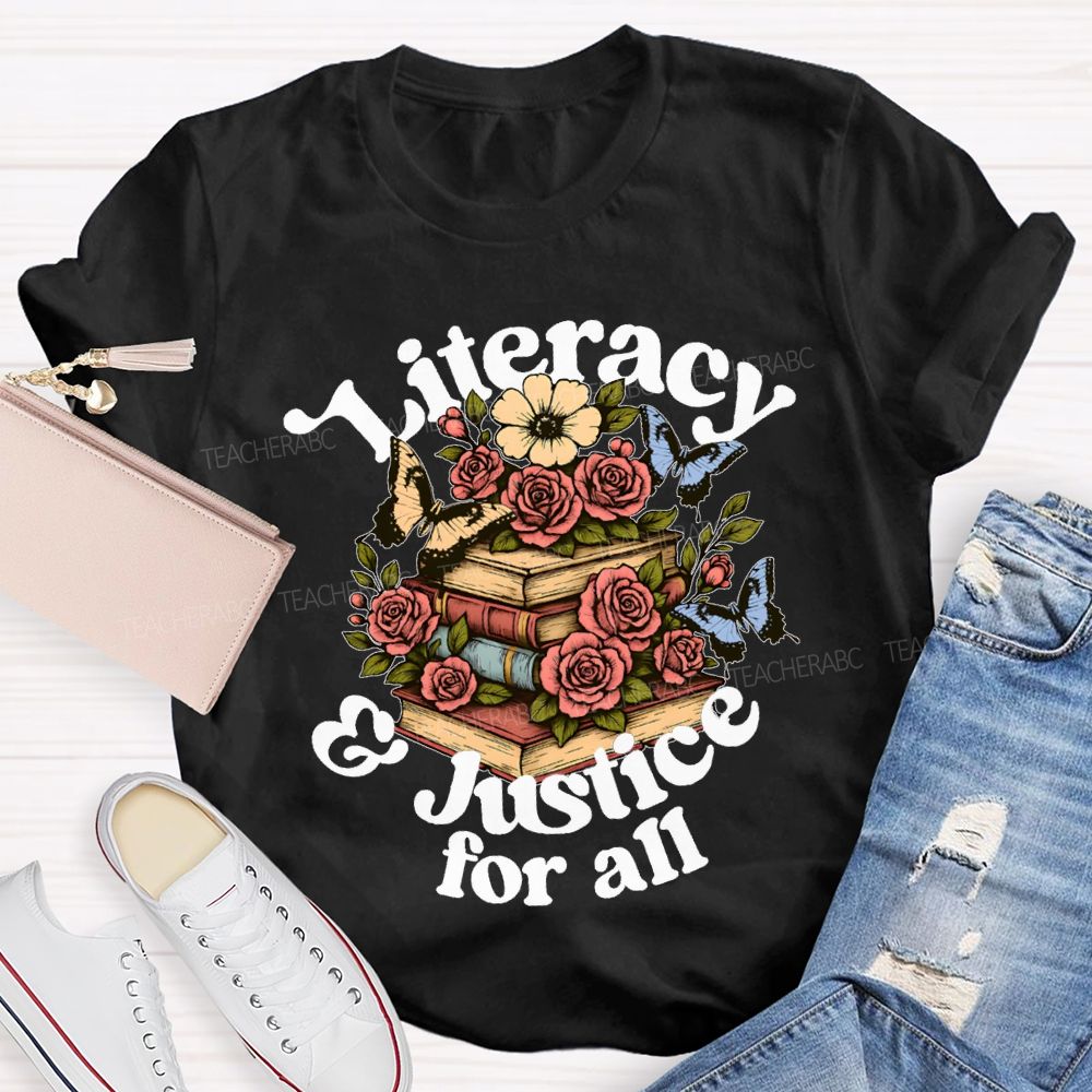 Literacy And Justice For All Flowers And Books Teacher T-shirt