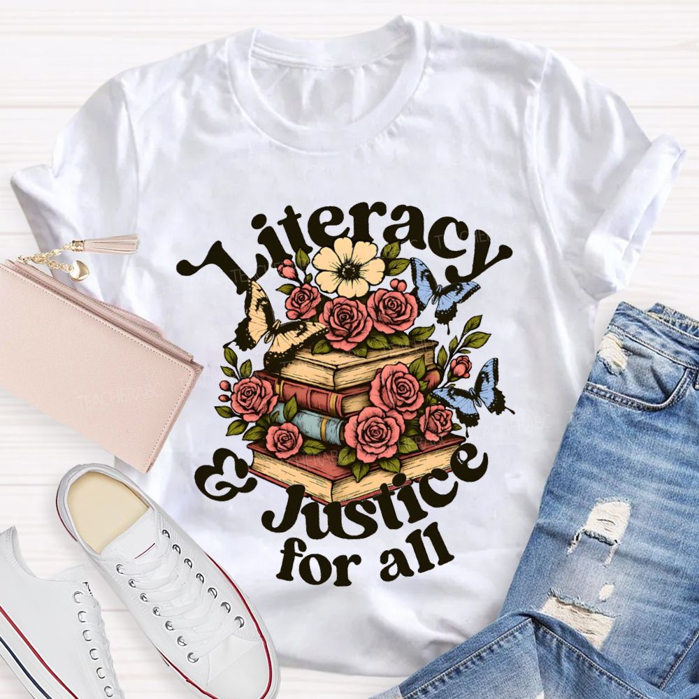 Literacy And Justice For All Flowers And Books Teacher T-shirt