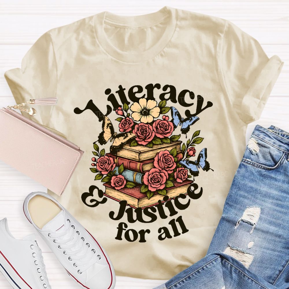 Literacy And Justice For All Flowers And Books Teacher T-shirt