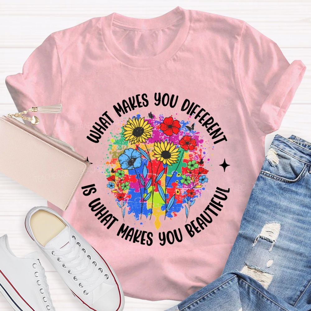 What Make You Different Is What Make You Beautiful Teacher T-shirt