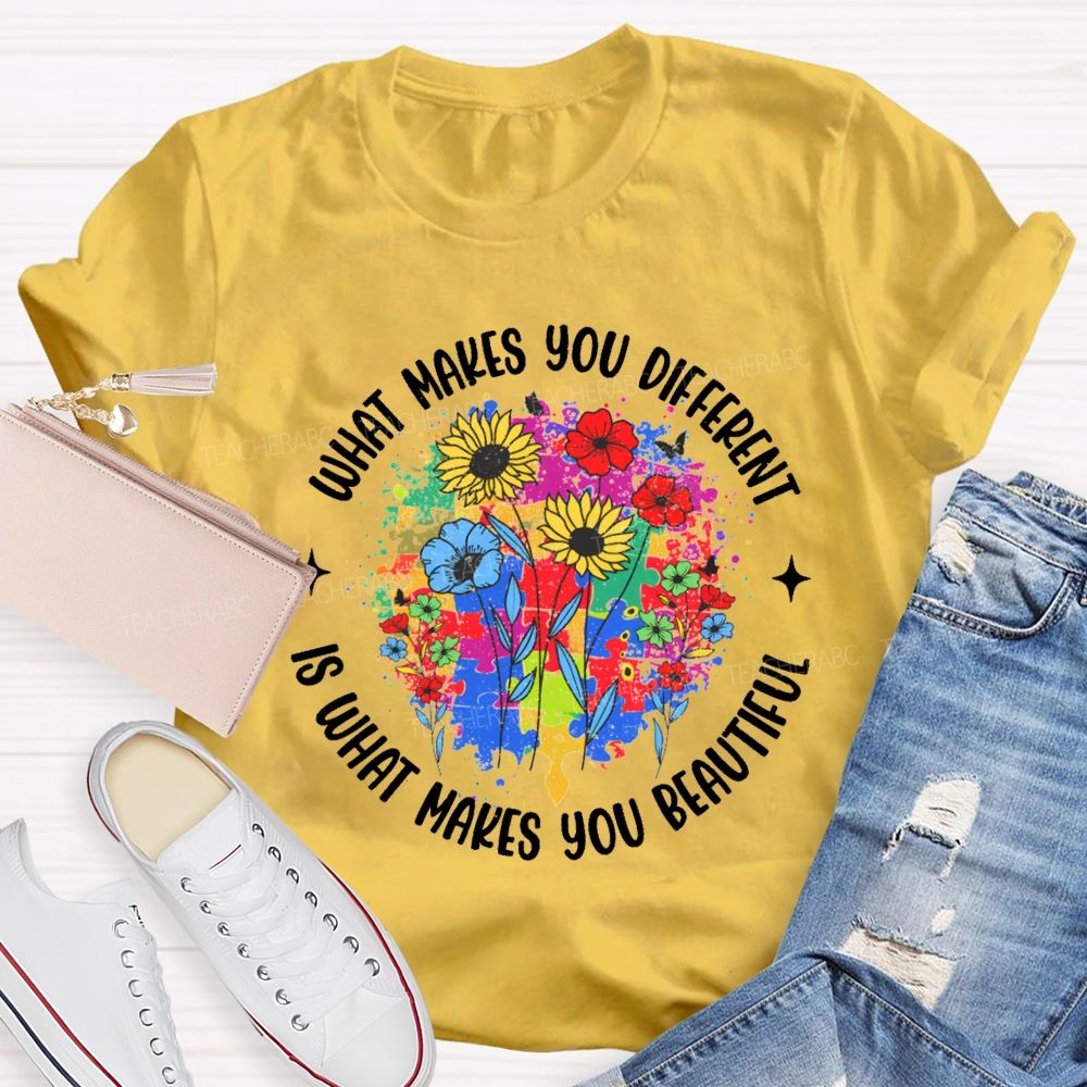 What Make You Different Is What Make You Beautiful Teacher T-shirt
