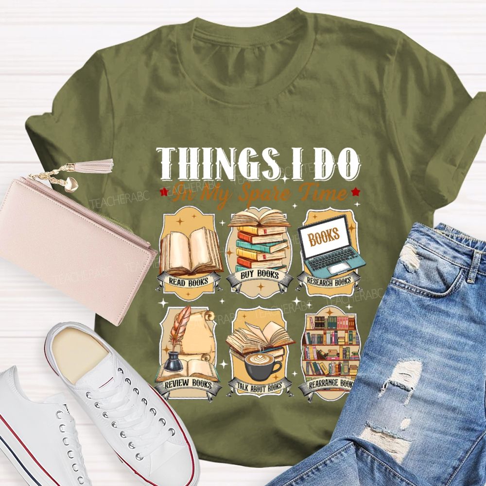 Things I Do In My Spare Time Talk About Books Review Books Teacher T-shirt