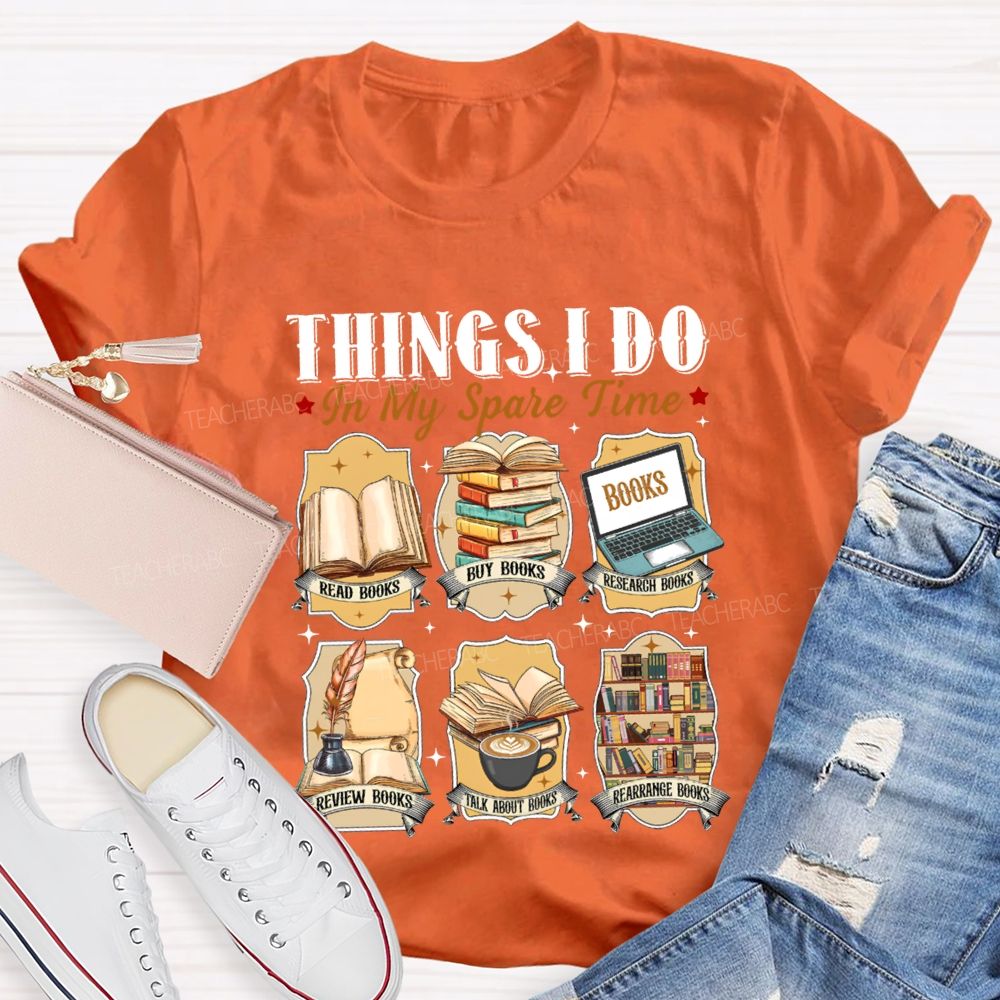 Things I Do In My Spare Time Talk About Books Review Books Teacher T-shirt