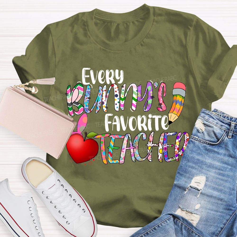 Every Bunny'S Favorite Teacher Happy Easter Teacher T-shirt