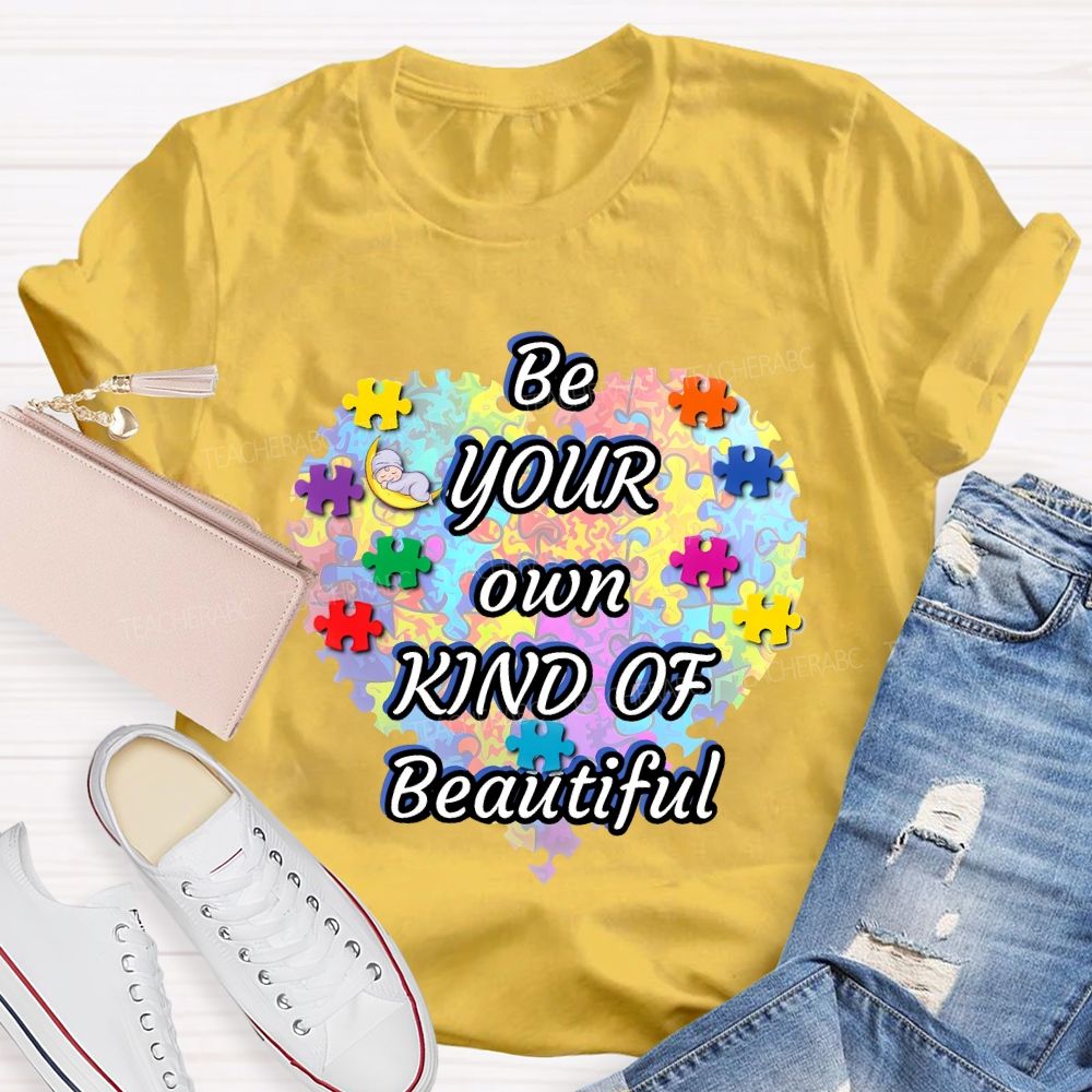 Be Your Own Kind Of Beautiful Love Puzzle Teacher T-shirt
