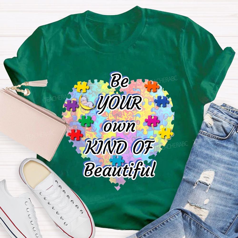 Be Your Own Kind Of Beautiful Love Puzzle Teacher T-shirt