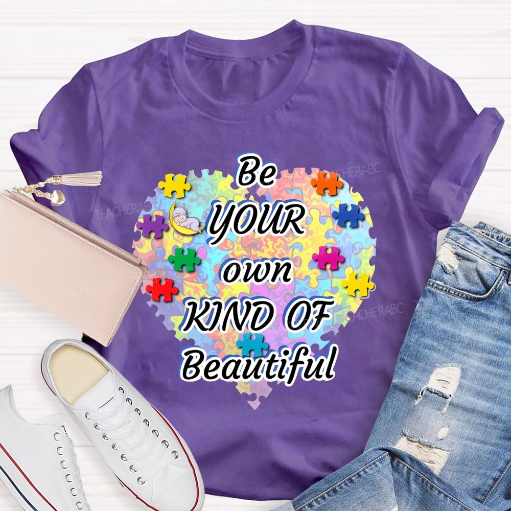 Be Your Own Kind Of Beautiful Love Puzzle Teacher T-shirt