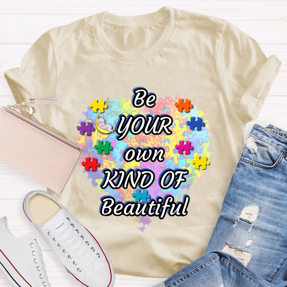 Be Your Own Kind Of Beautiful Love Puzzle Teacher T-shirt