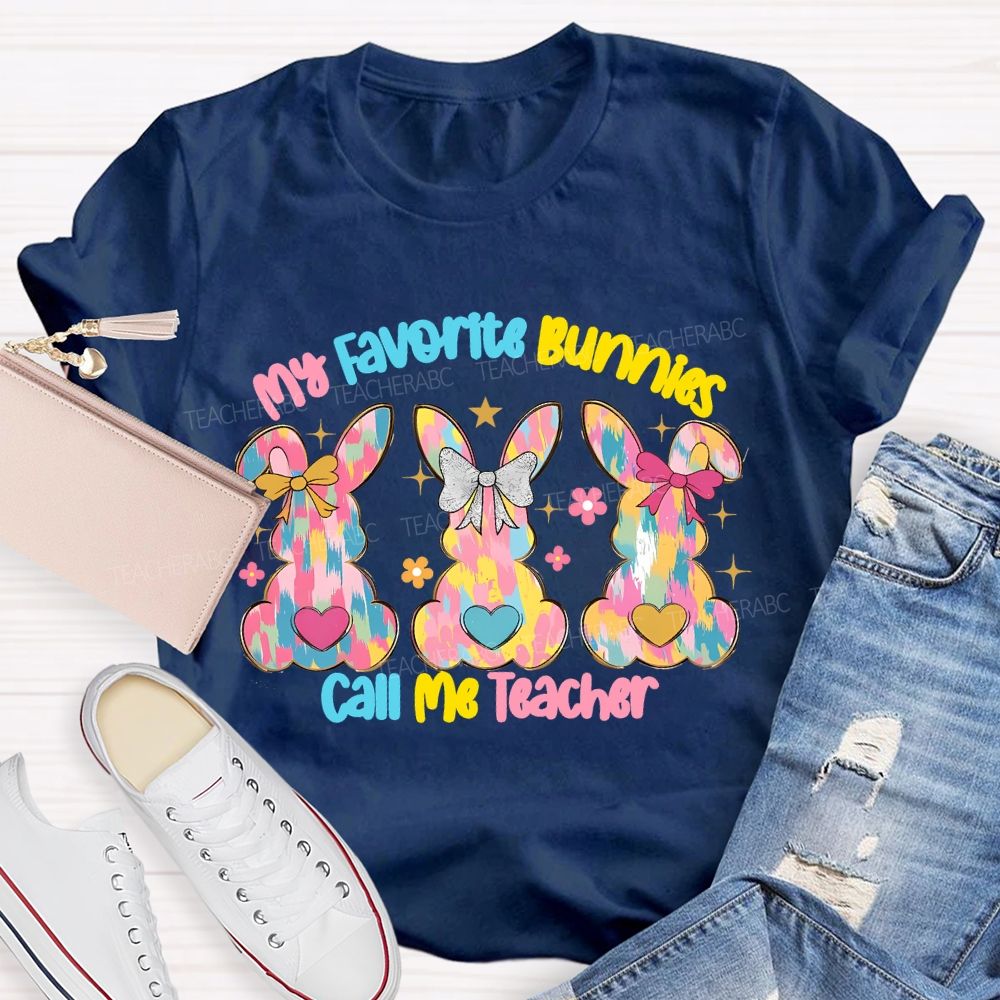 My Favorite Bunnies Call Me Teacher Graphics Teacher T-shirt