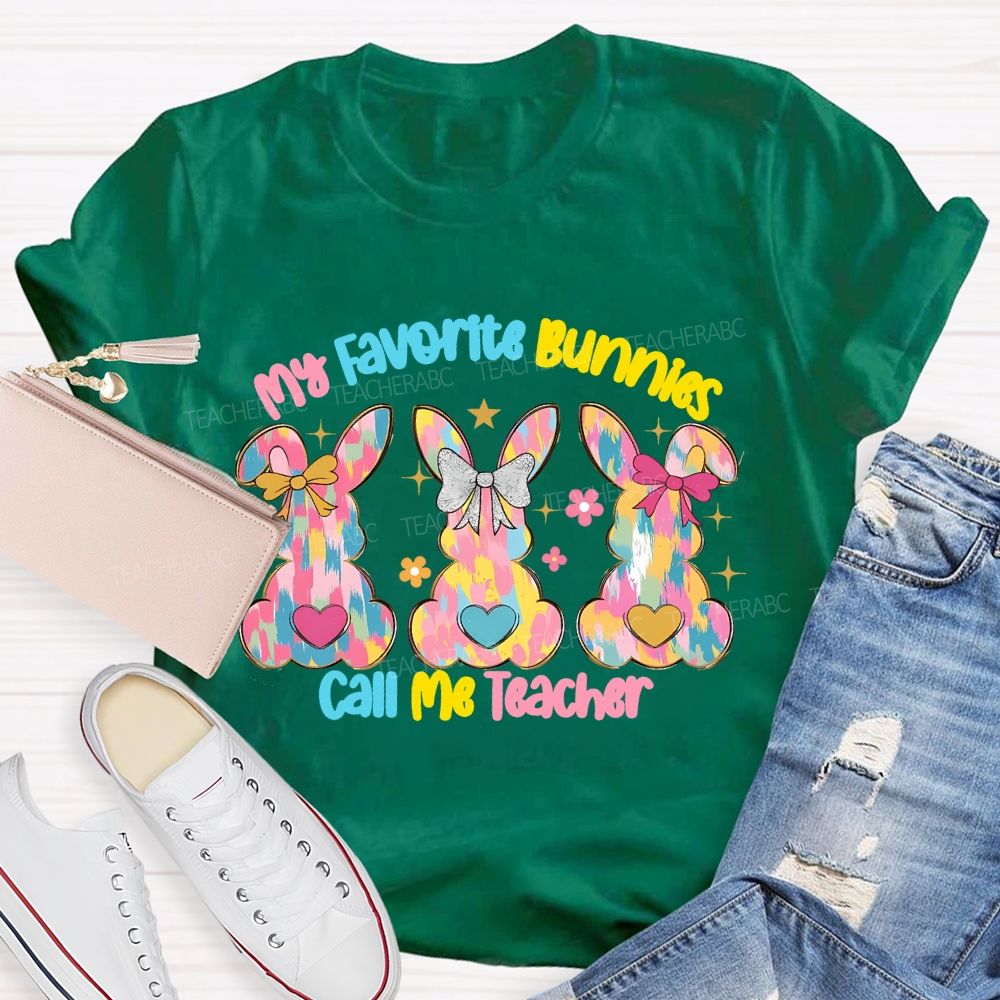My Favorite Bunnies Call Me Teacher Graphics Teacher T-shirt