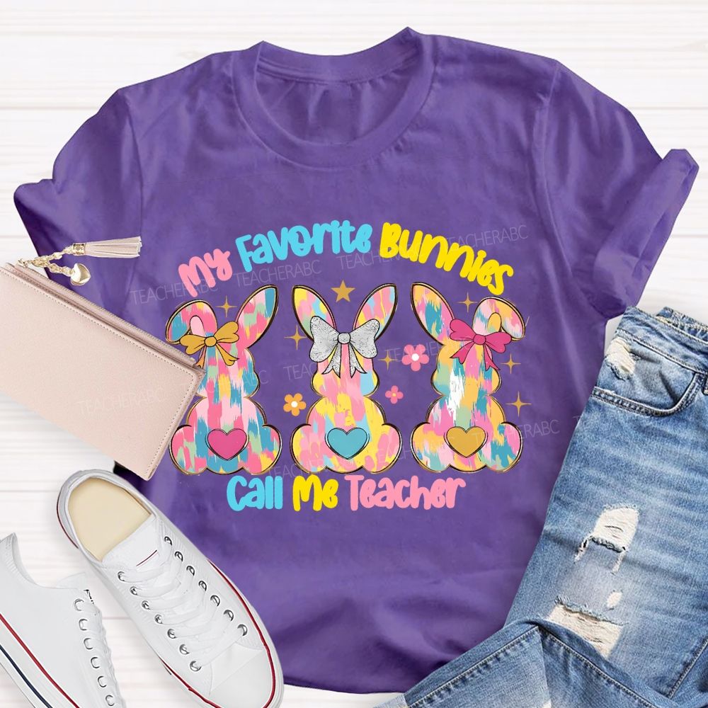 My Favorite Bunnies Call Me Teacher Graphics Teacher T-shirt