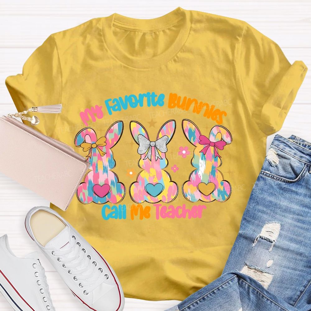 My Favorite Bunnies Call Me Teacher Graphics Teacher T-shirt