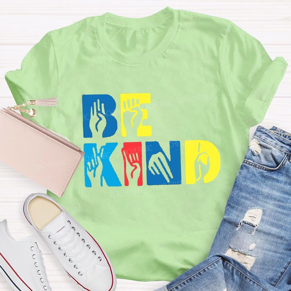 Be Kind Hand Sign Colorful Letter Teacher T-Shirt