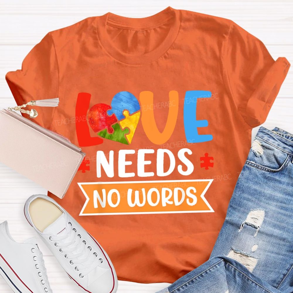 Love Needs No Words Love Puzzle Teacher T-shirt