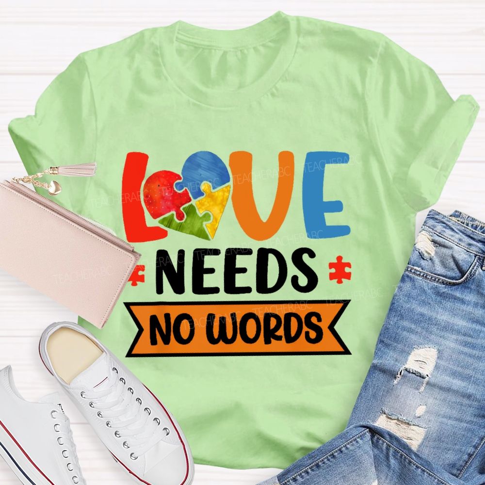 Love Needs No Words Love Puzzle Teacher T-shirt