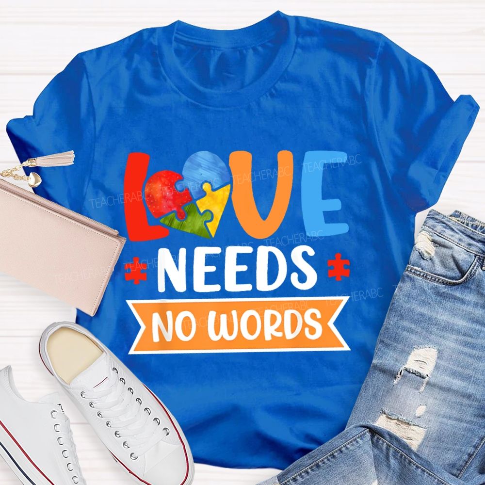 Love Needs No Words Love Puzzle Teacher T-shirt