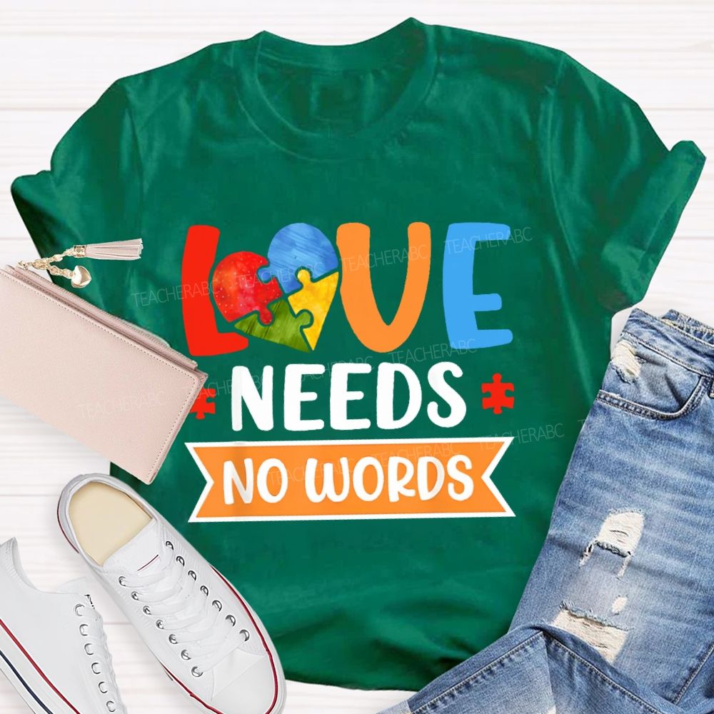 Love Needs No Words Love Puzzle Teacher T-shirt