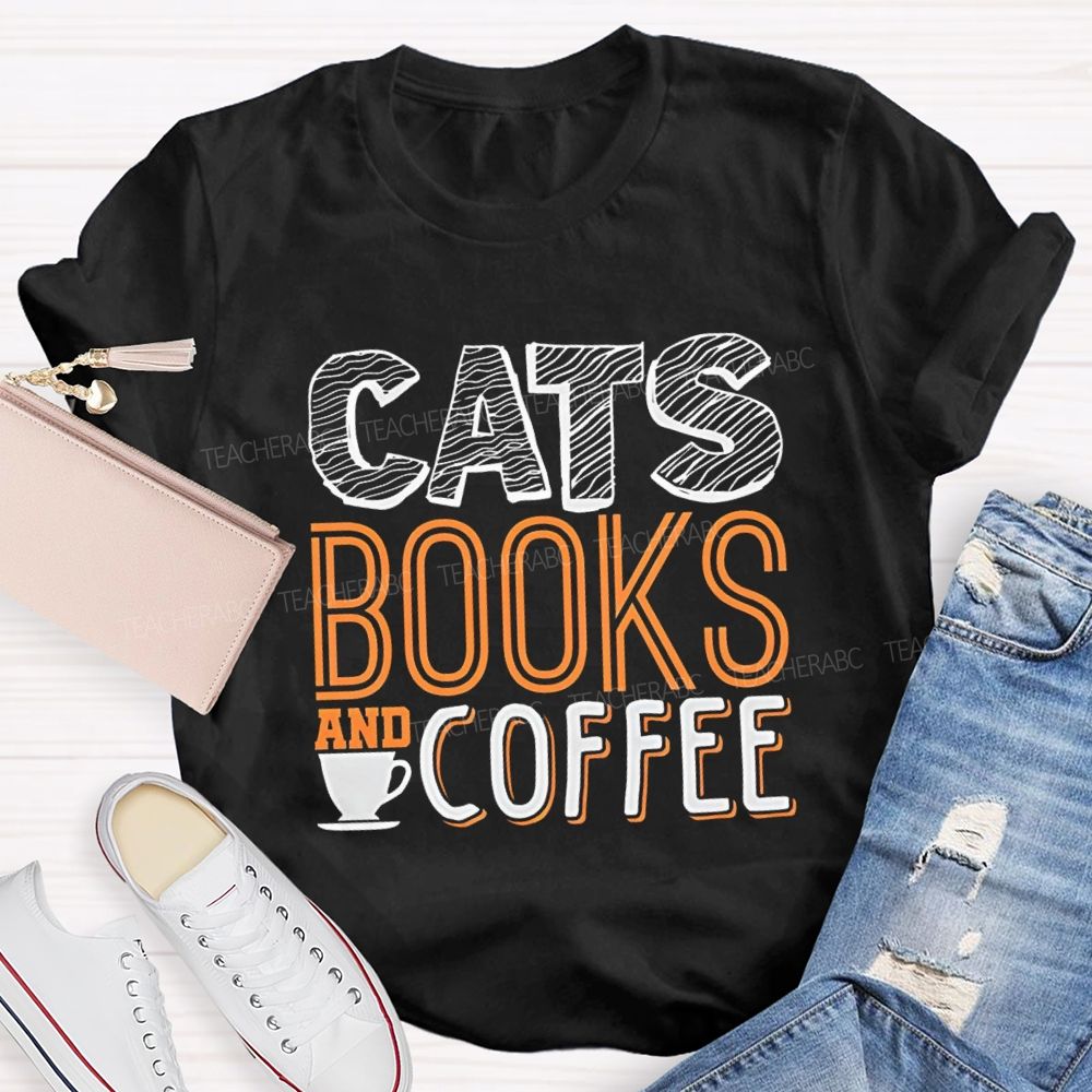 Cat Books And Coffee Teacher T-Shirt