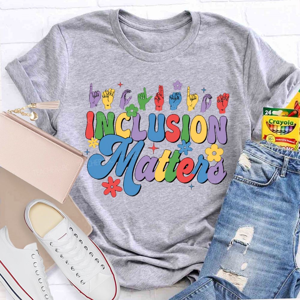 Inclusion Matters Colored Fonts For Special Education Teacher T-shirt