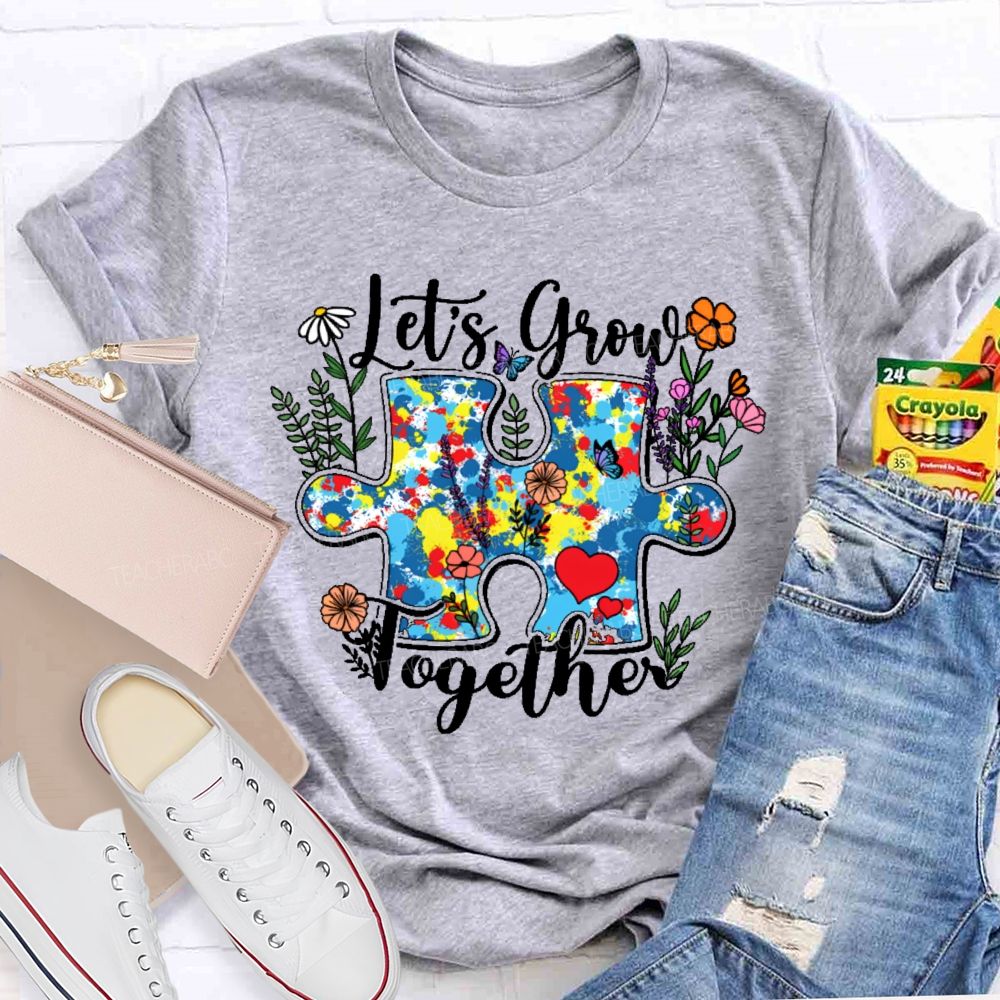 Let's Grow Together Flowers Puzzle Teacher T-shirt