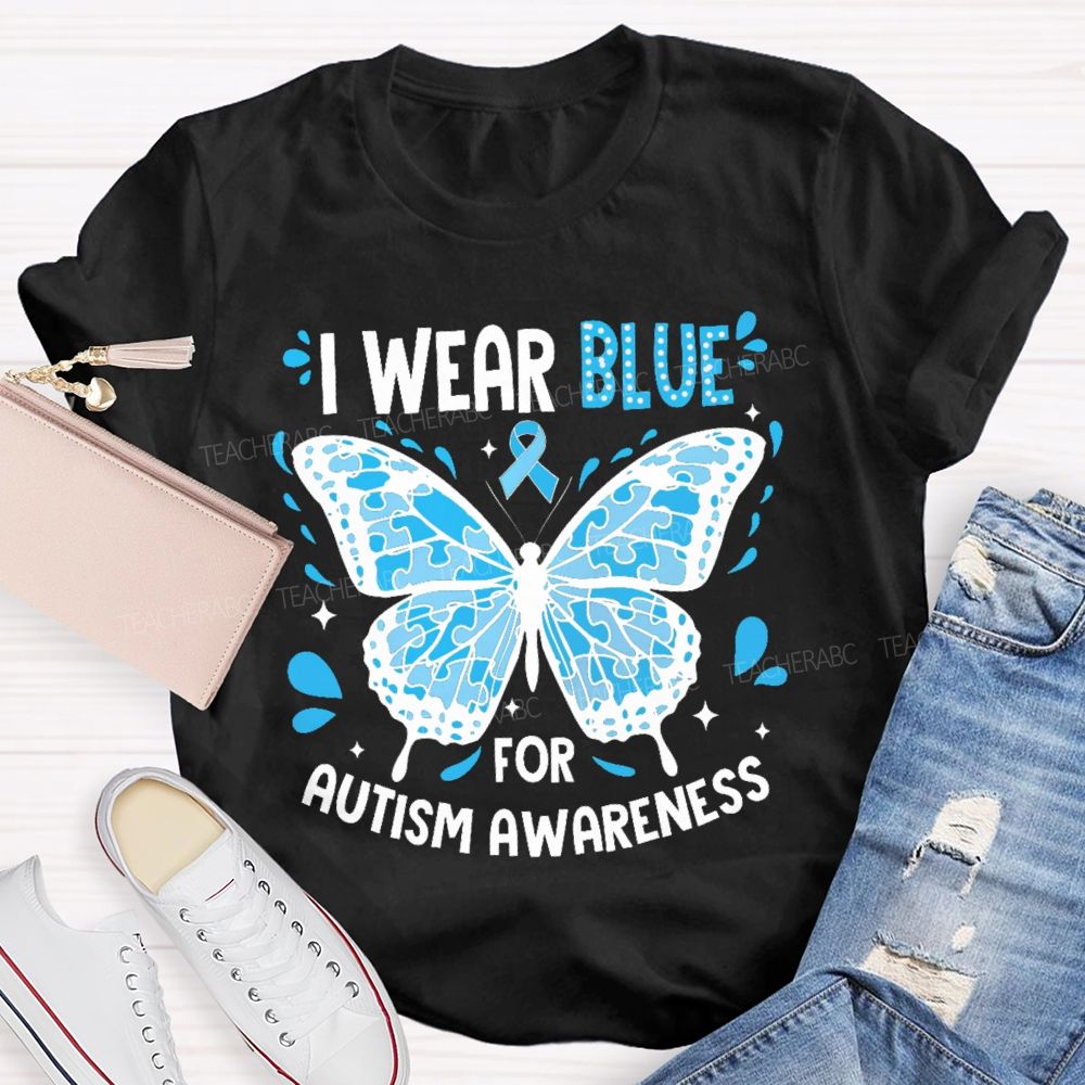 I Wear Blue For Autism Awareness Puzzle Piece Butterfly Teacher T-shirt