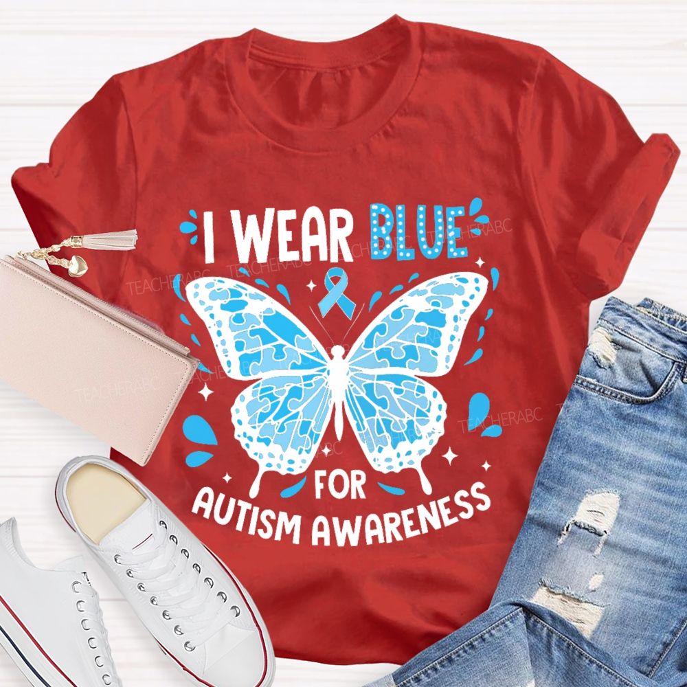 I Wear Blue For Autism Awareness Puzzle Piece Butterfly Teacher T-shirt