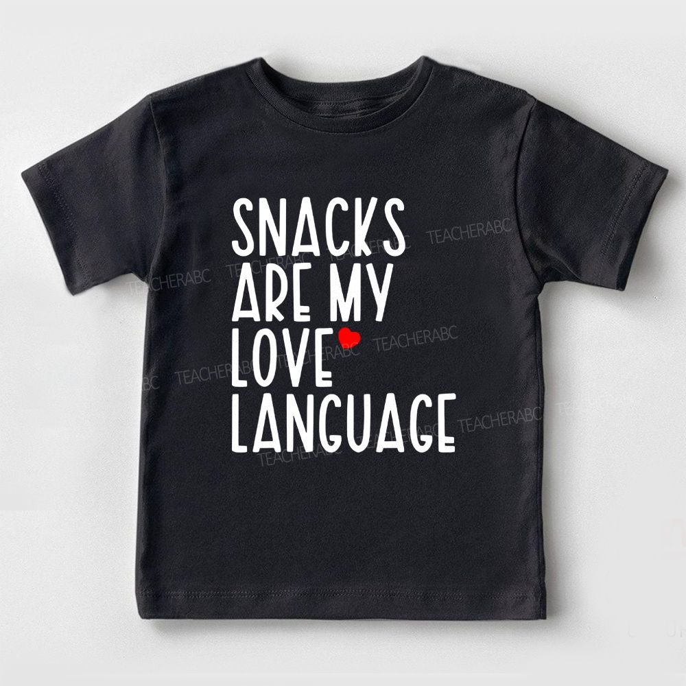 Snacks Are My Love Language Toddler T-shirts