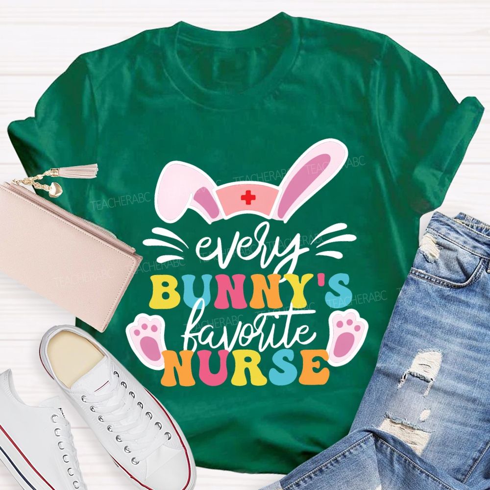 Every Bunny'S Favorite Nurse T-shirt