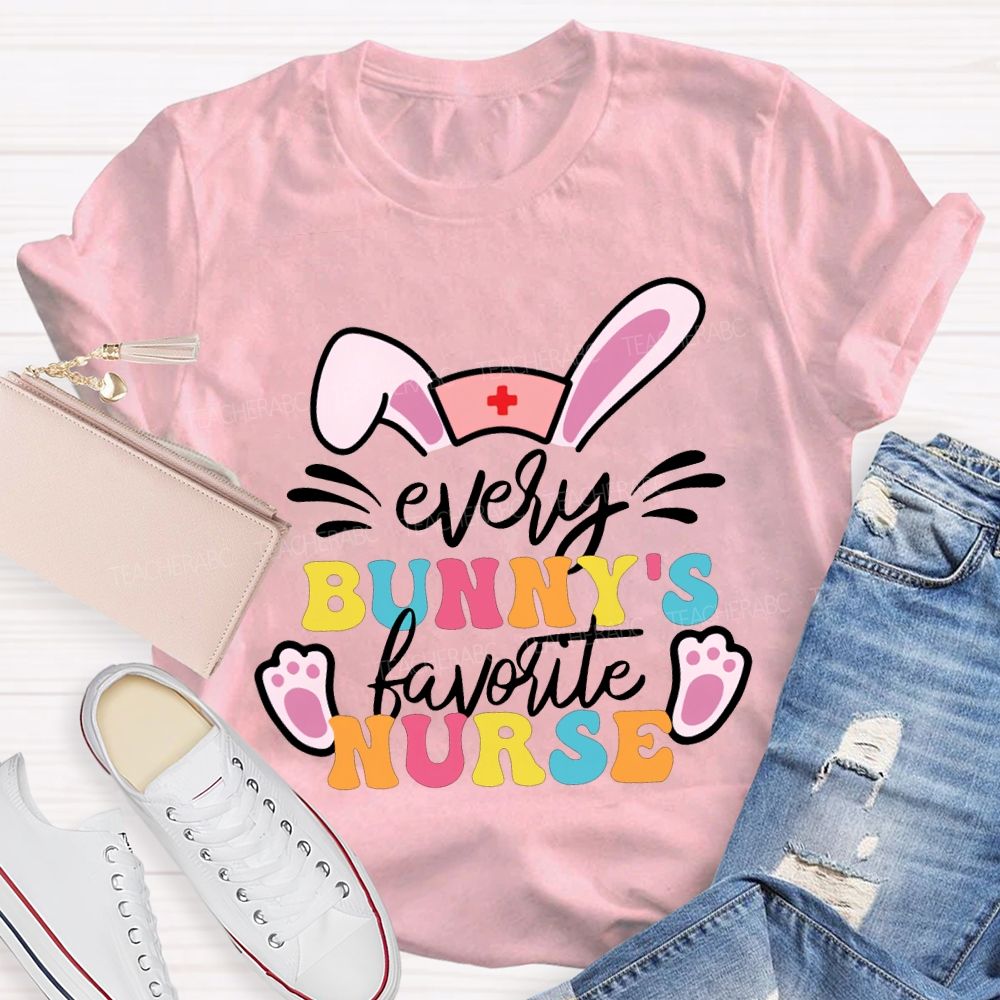 Every Bunny'S Favorite Nurse T-shirt