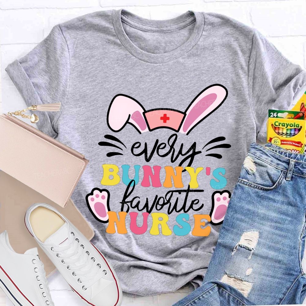 Every Bunny'S Favorite Nurse T-shirt