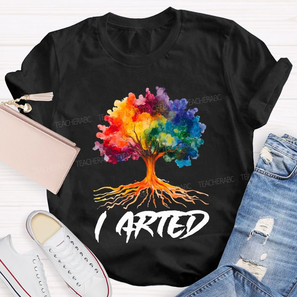 I Arted Colorful Tie-Dyed Tree Art Teacher T-shirt