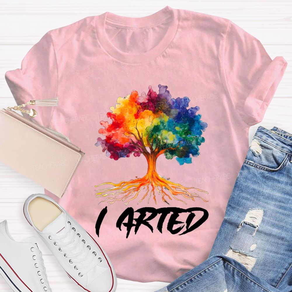 I Arted Colorful Tie-Dyed Tree Art Teacher T-shirt