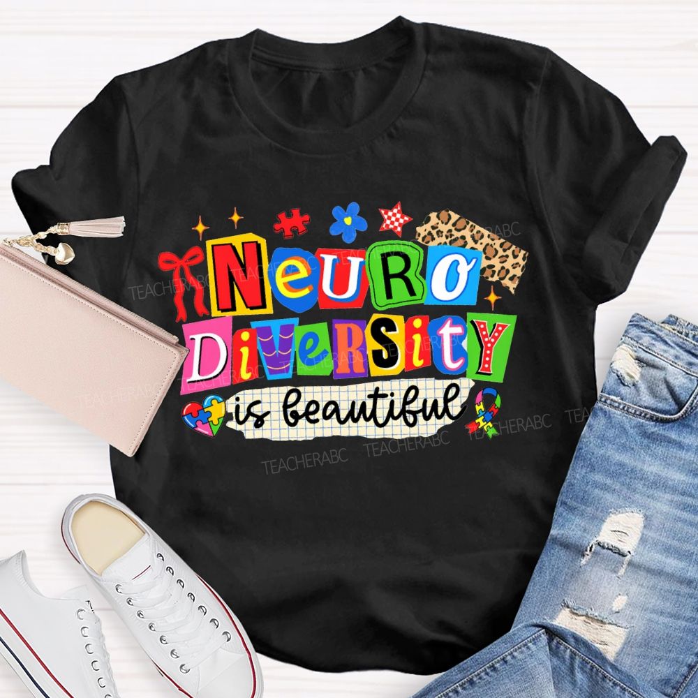 Neurodiversity Is Beautiful Special Education Teacher T-shirt