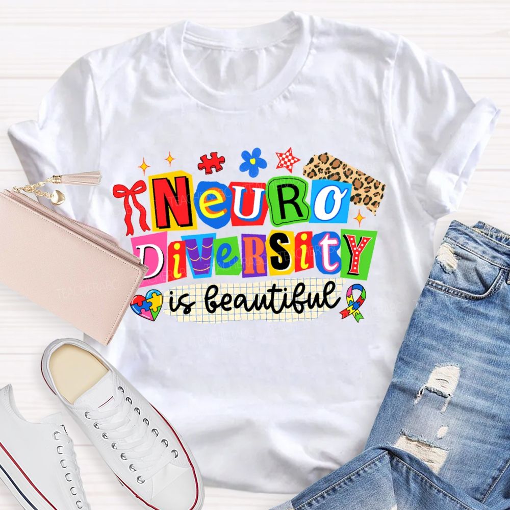 Neurodiversity Is Beautiful Special Education Teacher T-shirt