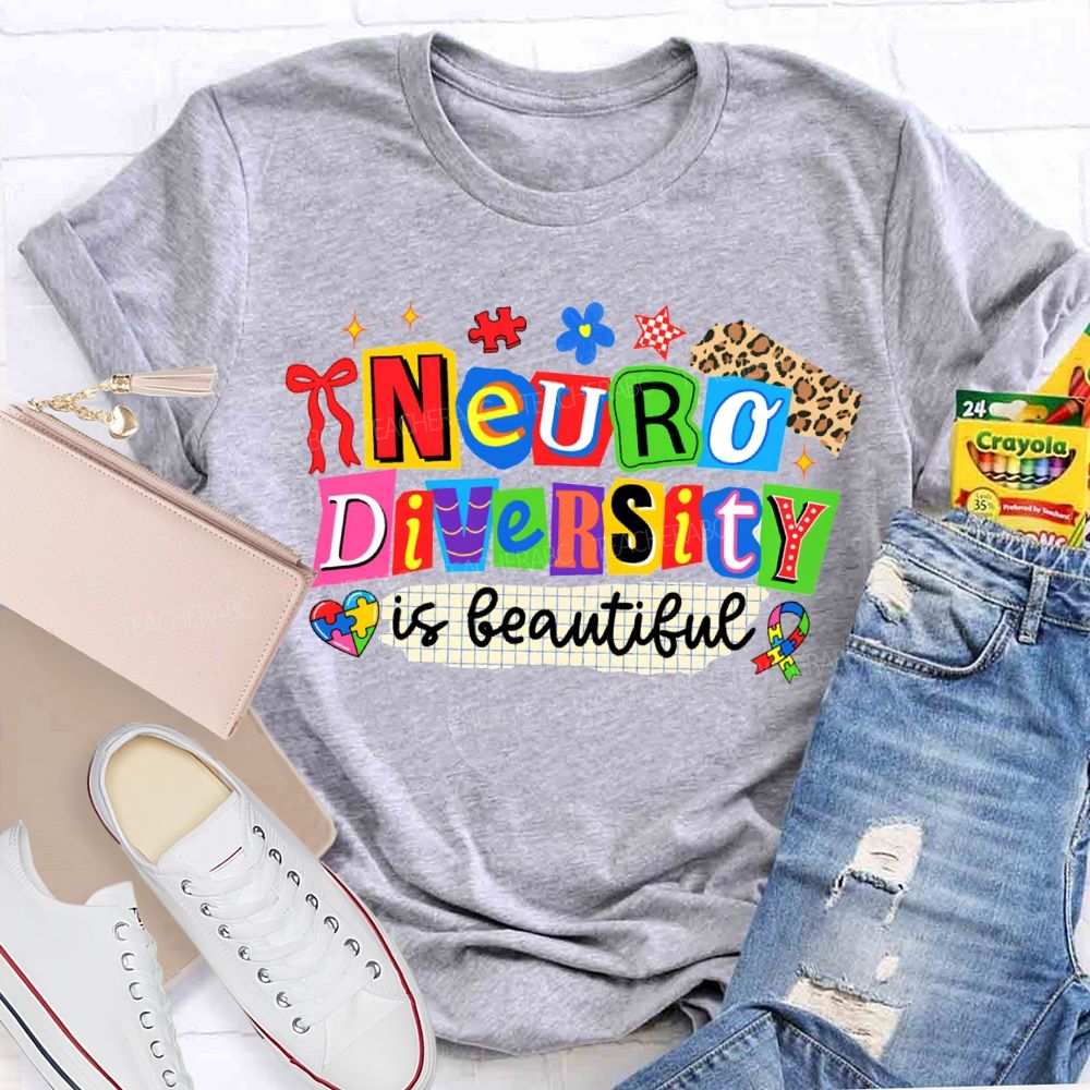 Neurodiversity Is Beautiful Special Education Teacher T-shirt