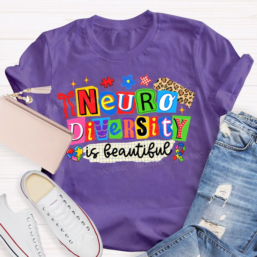 Neurodiversity Is Beautiful Special Education Teacher T-shirt
