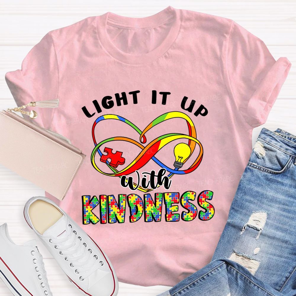 Light It Up With Kindness Teacher T-shirt