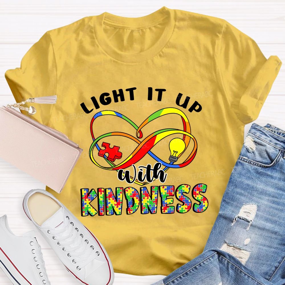 Light It Up With Kindness Teacher T-shirt