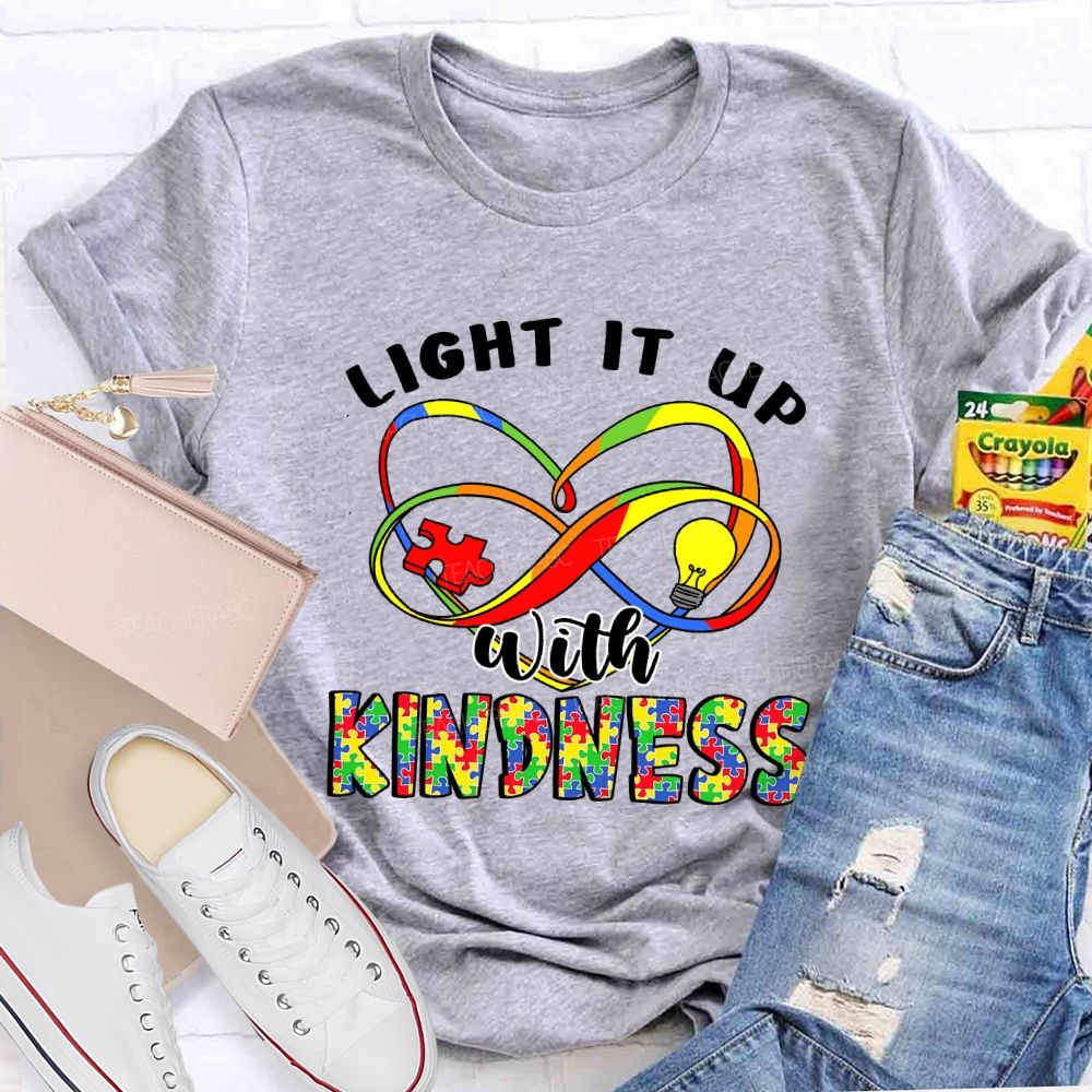 Light It Up With Kindness Teacher T-shirt
